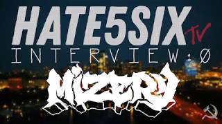 [hate5six-TV] Mizery (Interview #0)