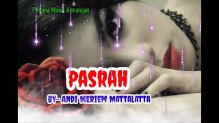 Andi Meriem Mattalatta PASRAH - With 