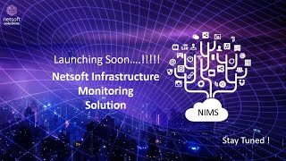 Netsoft Infrastructure Monitoring Solution - Launching Soon
