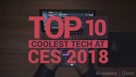Top 10 Coolest Tech At CES 2018