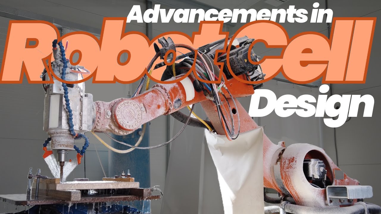 Advancements in Robot Cell Design - YouTube