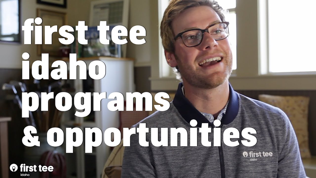 First Tee Idaho Programs and Opportunities YouTube