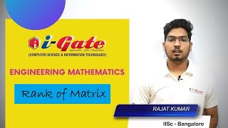 Lecture #17 | Rank of Matrix  | Gate 2021 Mathematics | Rajat Sir (IISc-B)