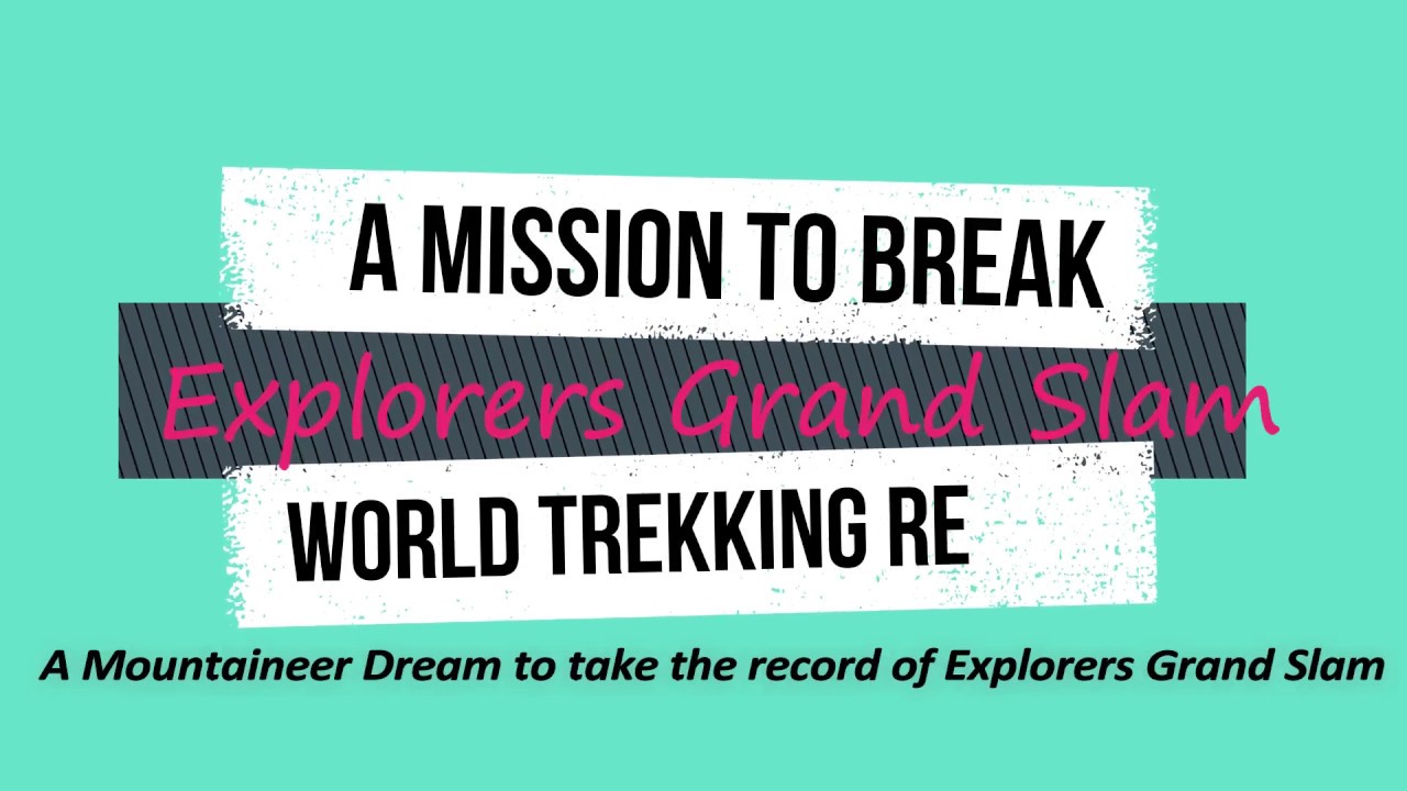 Explorers Dream - Dream to Break the Record of Explorers Grand Slam
