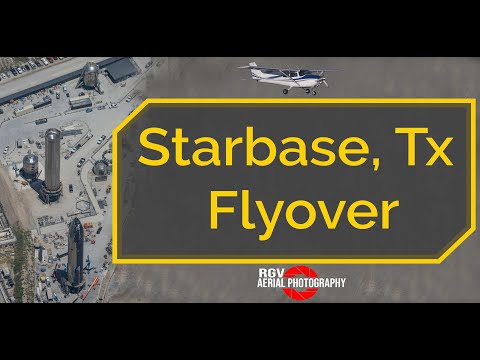 SpaceX Starbase, Tx Flyover (August 24,2021)