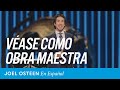 Verse a si mismos como una obra maestra | Joel Osteen