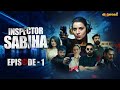 Inspector sabiha  episode 1 eng sub rabia butt  yasir hussain  ehteshamuddin  express tv