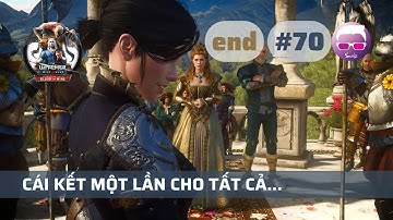 The Witcher 3: Blood and Wine VIỆT HÓA #70 END - Cái kết một lần cho tất cả...