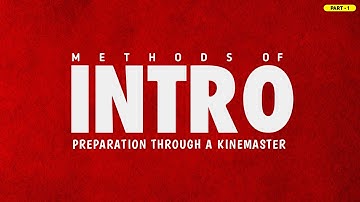 Methods of Intro preparation through a Kinemaster | PART 1 #Shorts
