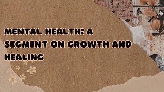 Mental Health: Growth and Healing