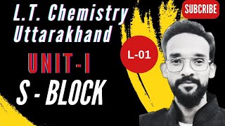 L.T.Chemistry Uttarakhand Unit- I (S Block ) L -01