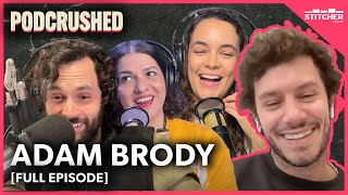 Adam Brody | Ep 34 | Podcrushed