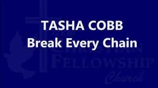 Break Every Chain - Tasha Cobb - Lyrics