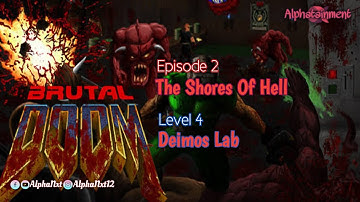 Brutal Doom | Ep.2 The Shores Of Hell - Lvl. 4 Deimos Lab | GamePlay