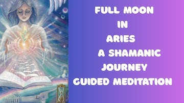 FULL MOON IN ARIES GUIDED MEDITATION OCTOBER 2025