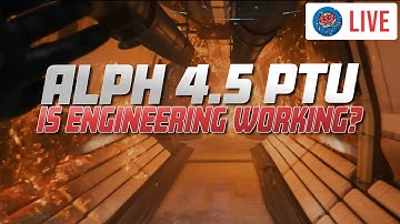 🔴Star Citizen 4.5 PTU | Is Engineering Undercooked?