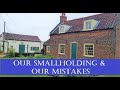 Our Smallholding & Our Mistakes