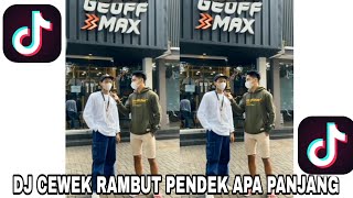 dj tiktok terbaru 2022 || Dj Cewek Rambut Pendek Apa Panjang – Dj santuy 🙏♥️