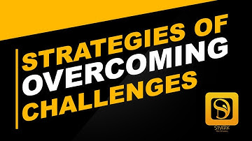 Strategies of overcoming challenges I How to overcome Life