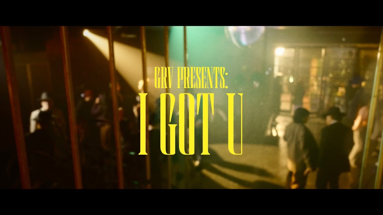 GRV Presents I Got U YouTube grv-presents-i-got-u-youtube