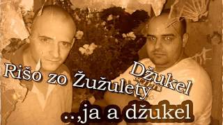 Riso Zo Zuzulety, Dzukel - Ja A Dzukel