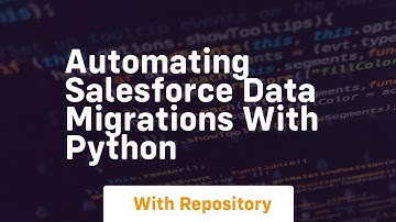 Automating salesforce data migrations with python