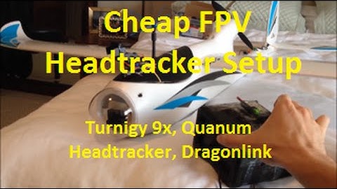 Cheap FPV Head Track /Pan Tilt Setup - Turnigy 9x / Dragonlink/ Quanum