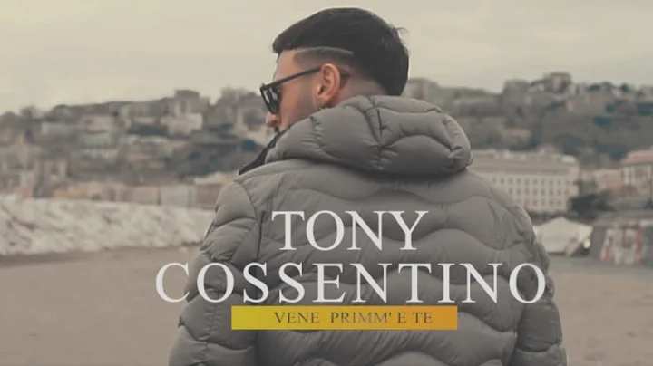 Tony Cossentino - Vene Primm' E Te (Video Ufficial...
