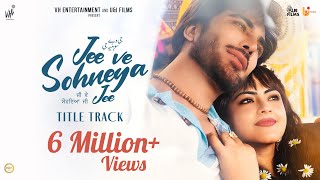 Jee Ve Soniya Jee (Title Track)Atif Aslam | Imran Abbas | Simi Chahal |Latest Punjabi Songs|16th Feb