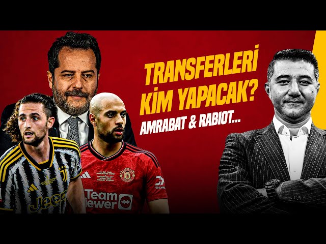 Ali Naci Küçük | RABIOT u0026 AMRABAT TRANSFERLERİ, ICARDI VE OKAN BURUK'A TALİP | Gündem Galatasaray class=