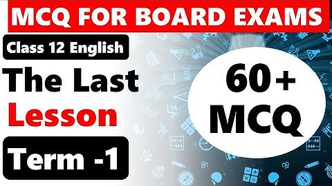 The Last Lesson MCQ I  class 12 English chapter 1 MCQ I  Flamingo book MCQ  I   First term 2021-22