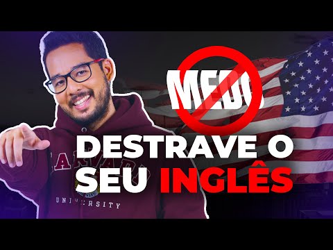 5 PASSOS PARA PERDER O MEDO DE FALAR INGLÊS