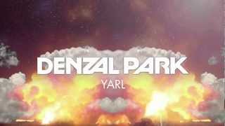 Denzal Park - Yarl (Preview) OUT ON BEATPORT