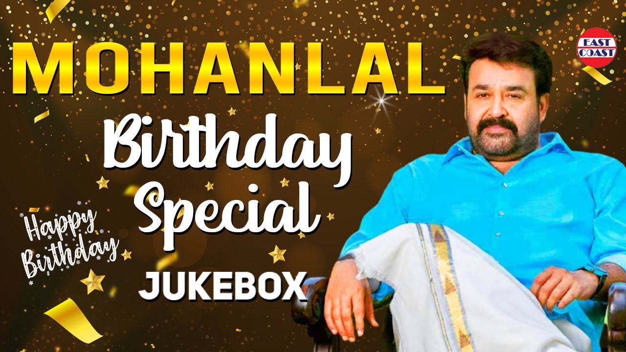 Mohanlal Birthday Special Songs  Happy Birthday Mohanlal  KJ Yesudas MG Sreekumar  Audio Jukebox