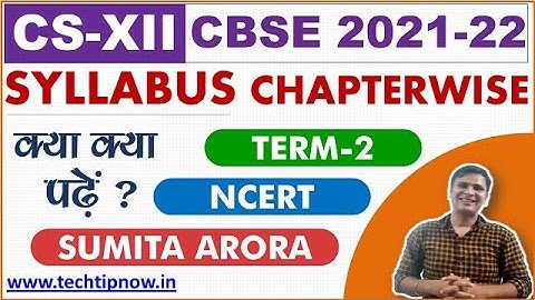 CS Class 12 Term 2 Syllabus CBSE 2021-22 | NCERT Sumita Arora Chapterwise