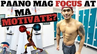 PAANO MAG FOCUS AT MA MOTIVATE MAG WORKOUT 💪 | TOP 5 TIPS AND ADVICE PARA SA MOTIVATION!