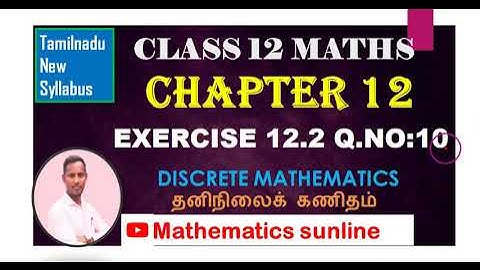 12th Maths|Exercise 12.2|Q.no.10|Chapter 12|Discrete Mathematics- தனிநிலைக் கணிதம்-TM EM