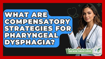 What Are Compensatory Strategies For Pharyngeal Dysphagia? - Ear Nose Throat Expert
