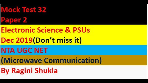 Mock Test 32 || Paper 2 || Electronic Science & PSUs || Dec 2019|| NTA UGC NET|| By Ragini Shukla