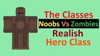 Noobs vs Zombies Realish - The Hero Class strategies
