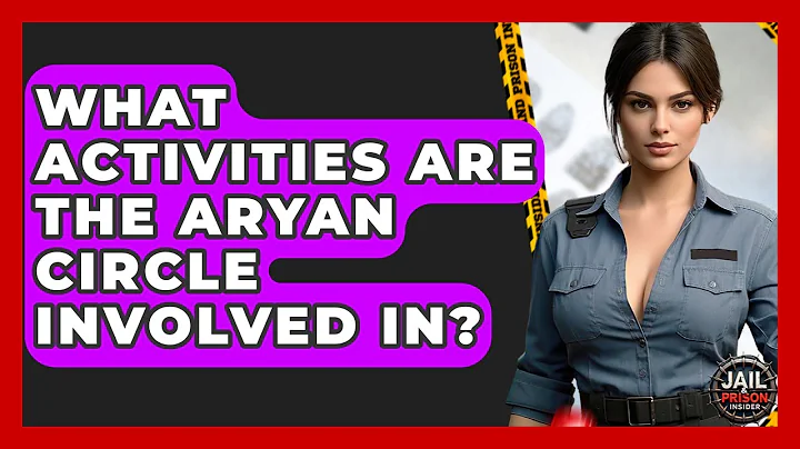 What Activities Are The Aryan Circle Involved In? - Jail & Prison Insider