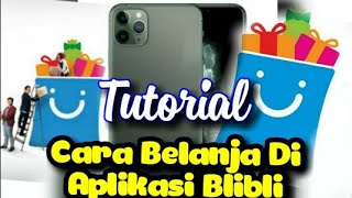 Cara Belanja Di Aplikasi Blibli Terbaru 2020 screenshot 4