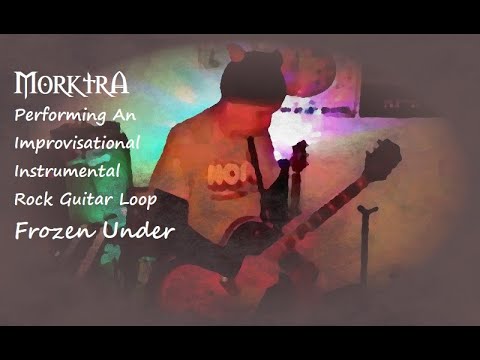 Performing Improvisational Instrumental Rock Guitar Loop - Frozen Under