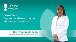 Cáncer infantil: Signos de alarma y cómo afrontar el diagnóstico - Clínica Ricardo Palma