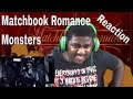 My Reaction To Matchbook Romance - Monsters | Brilliant Song