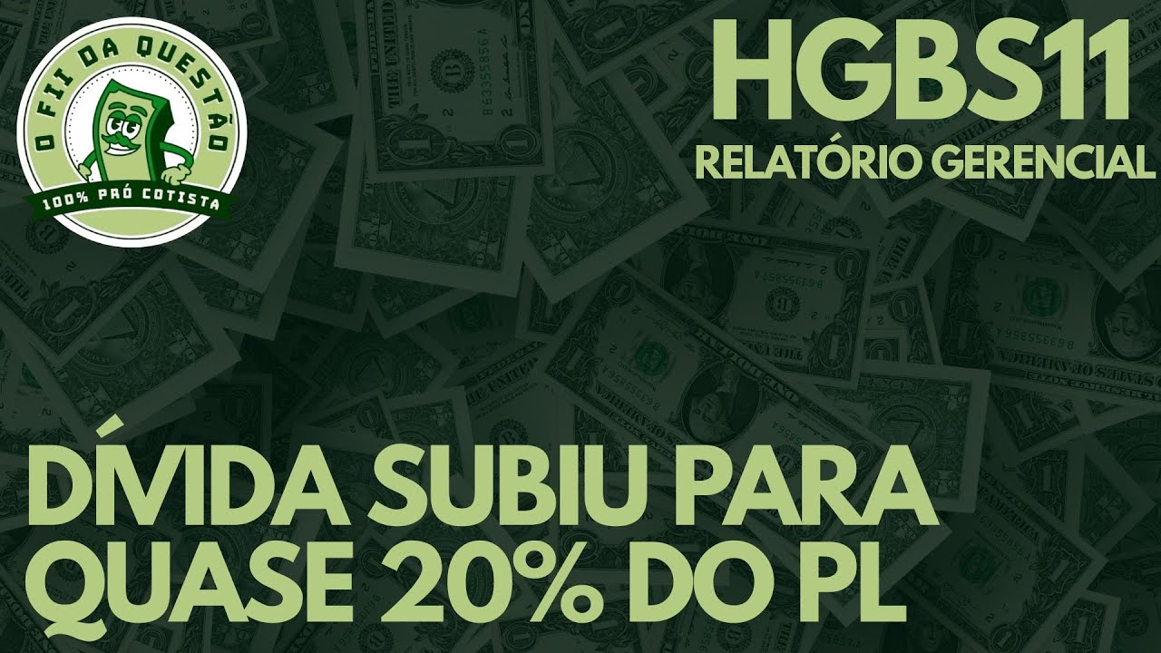 HGBS11 - NOVAS COMPRAS, NOVA VENDA, AUMENTO DA ALAVANCAGEM E NOVA EMISSÃO