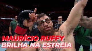 MAURÍCIO RUFFY TEM ESTREIA DE GALA NO UFC 301