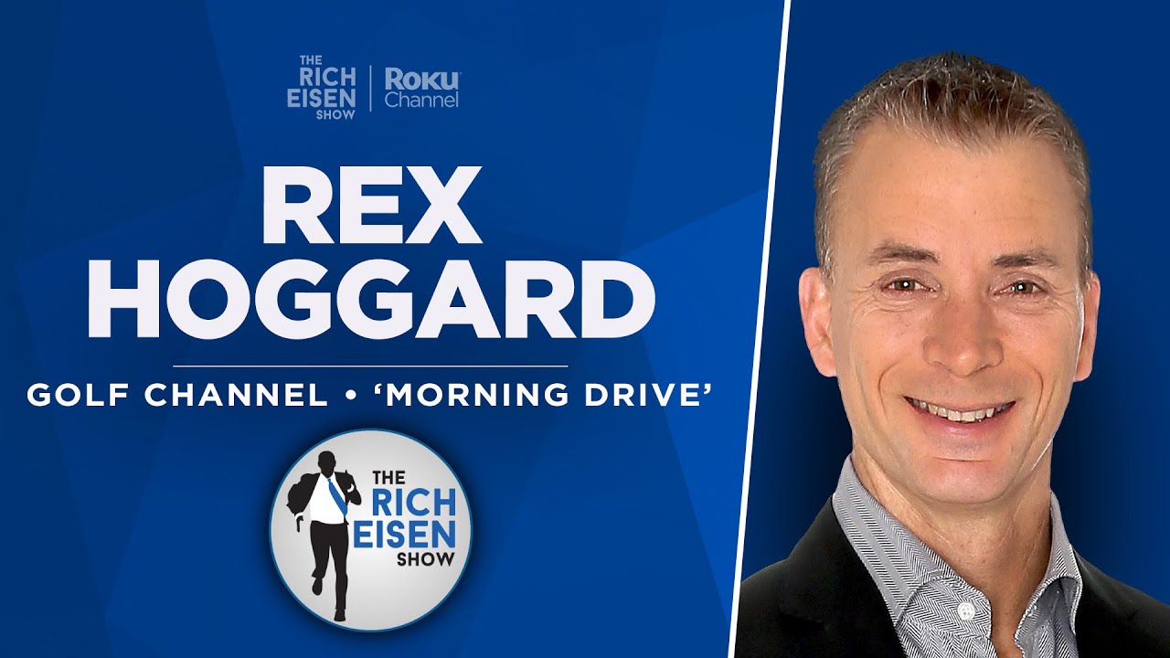 Golf Channels Rex Hoggard Talks US Open and LIV-PGA Tour Merger Full Interview The Rich Eisen Show