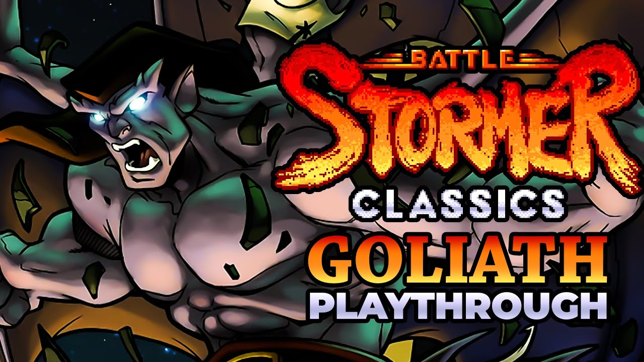 GOLIATH PLAYTHROUGH - Battle Stormer Classics (Fangame)