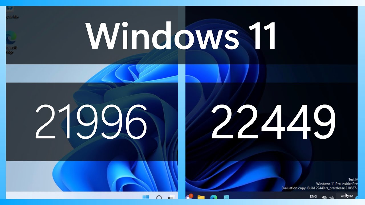 Windows 11: Builds 21996 vs 22449! - YouTube